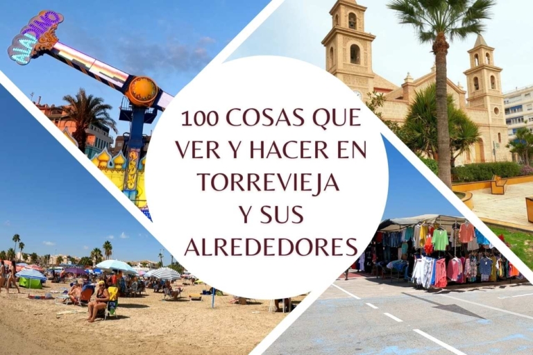 100 cosas que ver y hacer en Torrevieja y sus alrededores